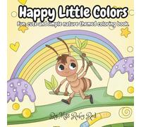 Happy Little Colors: Fun, cute and simple nature themed coloring book