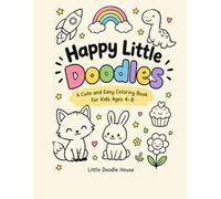 Happy Little Doodles: A Cute and Easy Coloring Book for Kids