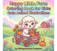 Happy Little Farm Coloring book: Cute Animal Illustrations
