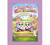 Happy Little Girl Tractors: Coloring Book