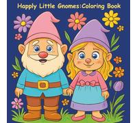 Happy Little Gnomes: Coloring Book