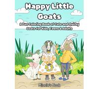Happy Little Goats: A Fun Coloring Book of Cute and Quirky Goats for Kids, Teens & Adults