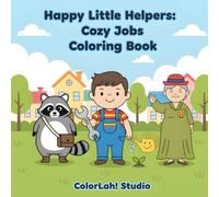 Happy Little Helpers: Cozy Jobs Coloring Book