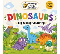 Happy Little Scribbles: Dinosaurs: A simple toddler colouring book for ages 1-4.