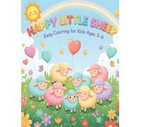 Happy Little Sheep - Easy Coloring for Kids Ages 3-6: 50 Cute and Simple Sheep Drawings for Fun Learning and Creativity