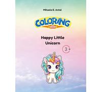 Happy Little Unicorn Coloring Book