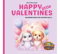 Happy little Valentines: A Valentine’s Colouring Book for Kids age 3+ Featuring Simple, Bold Designs for Calm, Creative, Screen Free Fun