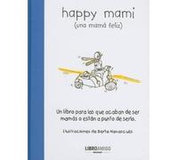Happy Mami (Una Mamá Feliz) (Copertina rigida)