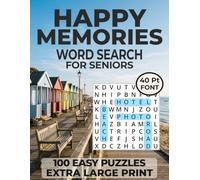 Happy Memories Word Search for Seniors 100 Easy Puzzles Extra Large Print: Take a Trip Down Memory Lane with Familiar Words, Cherished Moments & Clear Easy-to-Read Grids