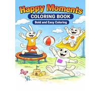 Happy Moments Coloring Book: Bold and Easy Coloring