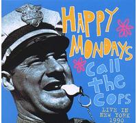 Happy Mondays - Call The Cops Live In New York