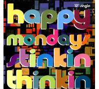 HAPPY MONDAYS - HAPPY MONDAYS / STINKIN THINKIN