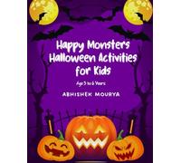 Happy Monsters Halloween Activities Book For Kids: Halloween Fun Coloring book, Puzzles & Games for Ages 3-6