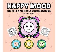 Happy Mood: The TA-DA Mandala Coloring Book, Bold and Easy Smiley Face with Simple Mandala for Relaxation (Bold & Easy Coloring Book)