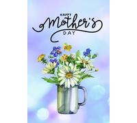 Happy Mother’s Day Notebook: A Sweet Gift for Mom (6×9in, 100 Pages)