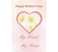 Happy mother's day: A Beautiful Lined Keepsake Journal for Mum - Perfect Mothering Sunday Gift with Floral Watercolor Design