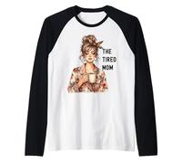Happy Mothers Day Camicia da Donna The Tired Mama Maglia con Maniche Raglan