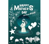 Happy Mother's Day coloring book: 50 drawings to color together with your child
