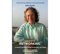 HAPPY NETWORKING: Le jour où tu décides de choisir tes relations, tout change.