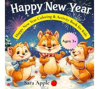 Happy New Year Coloring & Activity Book for Kids: Fun, easy, and joyful coloring pages that spark creativity and happiness.