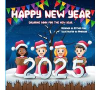 Happy New Year: Coloring Book For The New Year