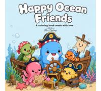 Happy Ocean Friends: A Coloring Book Made with Love