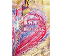 Happy-Pfeil direkt ins Herz: Ein Dialog mit der inneren Quelle