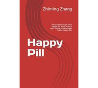 Happy Pill: You scroll through short videos for three hours a day? You’ve already taken half a Happy Pill.
