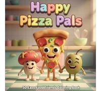 Happy Pizza Pals: 50 Easy & Simple Designs | Bold Lines for Little Hands