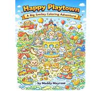 Happy Playtown: A Big Smiley Coloring Adventure