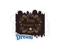 Happy Presidents Day European Relief Adesivi Citazione Sogno Decalcomanie in Vinile