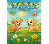 Happy Puppies Coloring Book for Kids: Ages 3-12