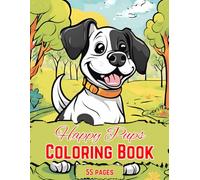 Happy Pups : Coloring book : Fun , Creative and Unique : Large Print For All Ages : For Stress Relief and Relaxation | Therapeutic Book : Express your creativity : 55 Well Illustrated Pages