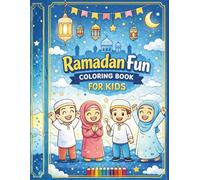 Happy Ramadan Colouring Book for Kids: Fun Islamic Coloring Pages, Mazes, and Activity Games for Ages 4-9