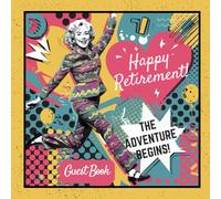 Happy Retirement Guest Book to sign for Men and Women | Gift for Party, Farewell and Wishes, for Photography and Memorabilia