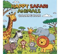 Happy Safari Animals Coloring Book for Kids: Cute Animals Farm Friends, Easy Coloring Pages