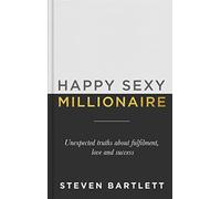 Steven Bartlett Happy Sexy Millionaire (Copertina rigida)