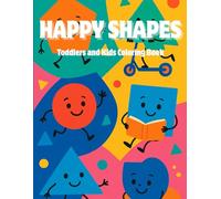 Happy Shapes: Learn, Colour & Smile !