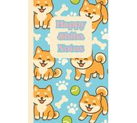 Happy Shiba Notes: A Cute Shiba Inu-Themed Notebook for Dog Lovers | 5.5 x 8.5 inches | 100 Lined Pages