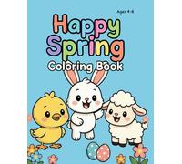 Happy Spring Coloring Book: Easter & Farm Animals Coloring Pages for Kids Ages 4-6