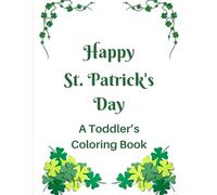 Happy St. Patrick's Day!: A Toddler's Coloring Book