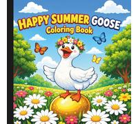 Happy Summer Goose Coloring Book: Summer Coloring Book For Adults & Kids