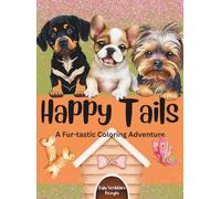 Happy Tails: A Fur-tastic Coloring Adventure