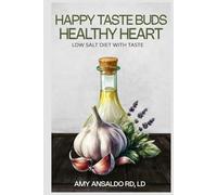 Happy Taste Buds and Healthy Hearts