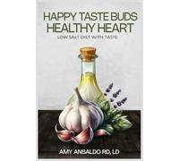 Happy Taste Buds and Healthy Hearts