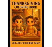 Happy Thanksgiving: 200 Adult Coloring Pages