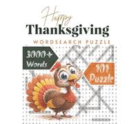 Happy Thanksgiving Word Search Puzzle: Fun, relaxing activity book for teens and adults. 3000 Plus words and 101 Puzzles to solve.