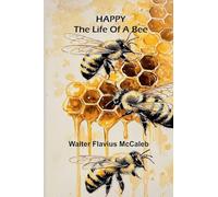 Happy: The Life Of A Bee