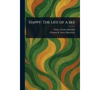 Happy: The Life of a Bee