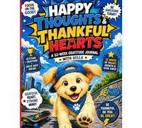 Happy Thoughts & Thankful Hearts: A 52-W ratitude Journal